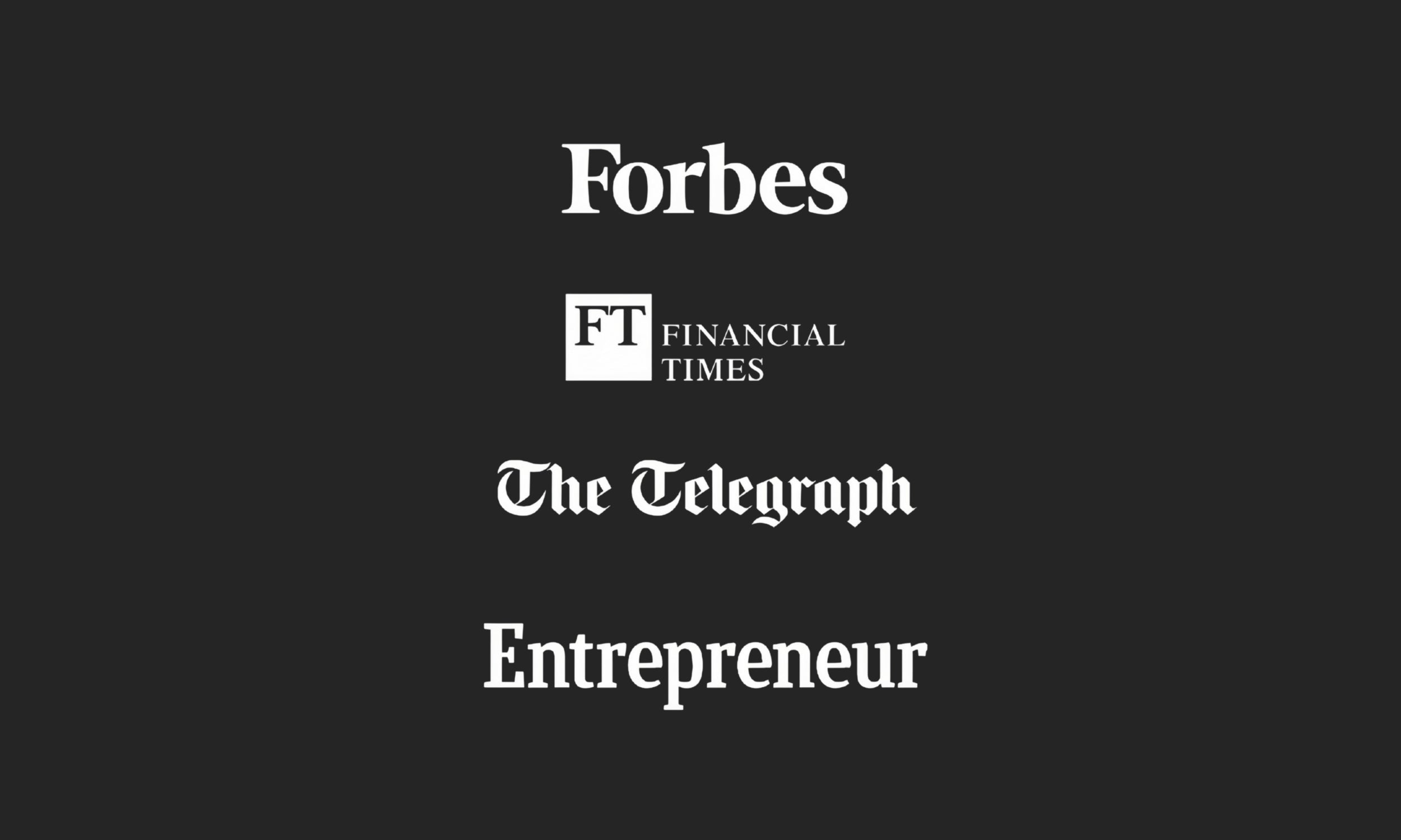 Four white media logos. Forbes, Financial Times (FT), The Telegraph, and Entrepreneur, centred on a dark charcoal background.